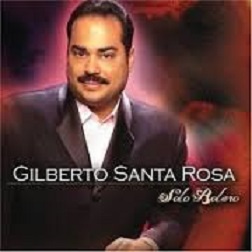 Cancionero: Gilberto Santa Rosa (No pensé enamorarme otra vez)